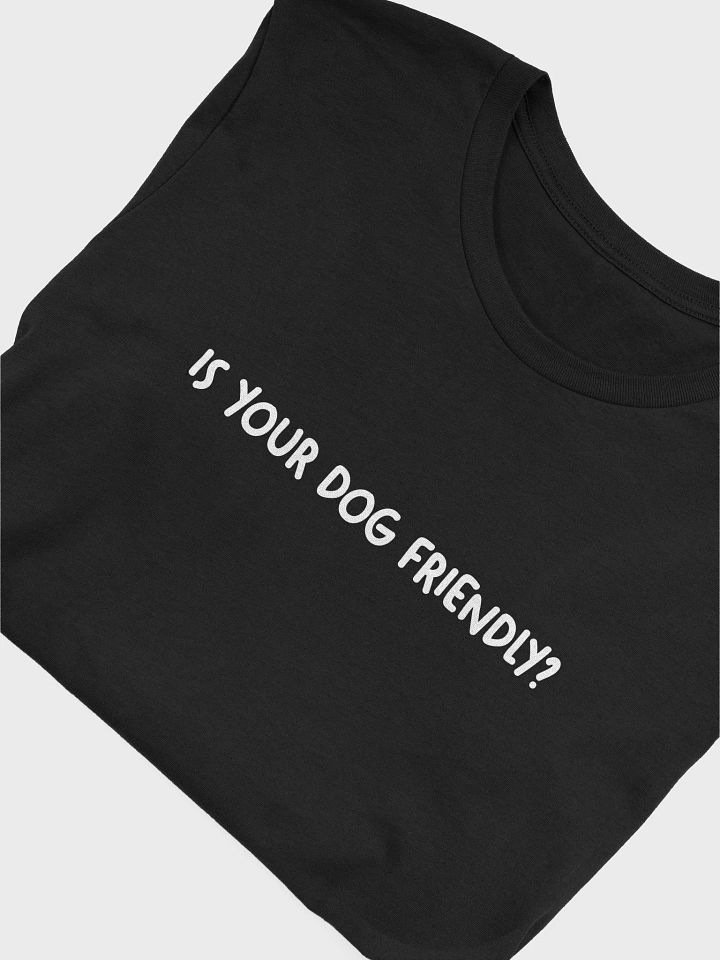 Is Your Dog Friendly? [DARK MODE] product image (1)