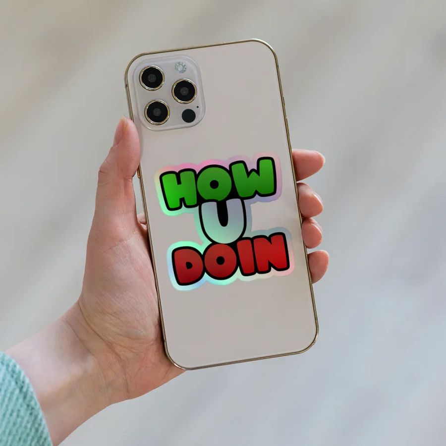 How U Doin Holographic Sticker product image (8)