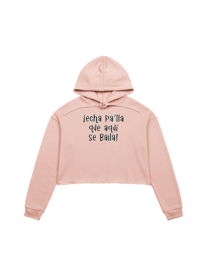 Sudadera Corta Echa pa'lla Crop Hoodie by Donde Bailo product image (2)
