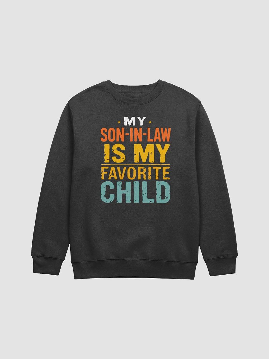 My Son In-Law is My Favorite Child Sweatshirt product image (1)