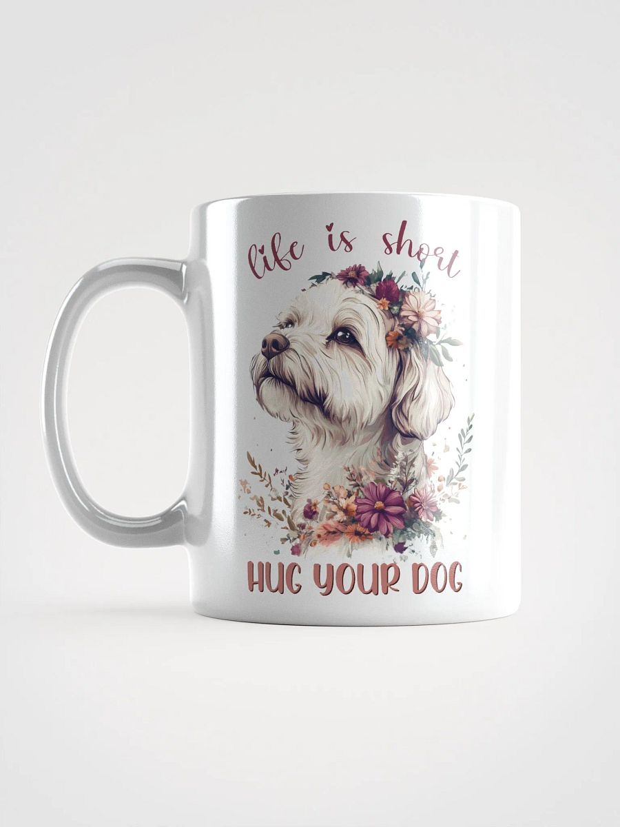 Life Is Short Hug Your Dog Mug product image (6)