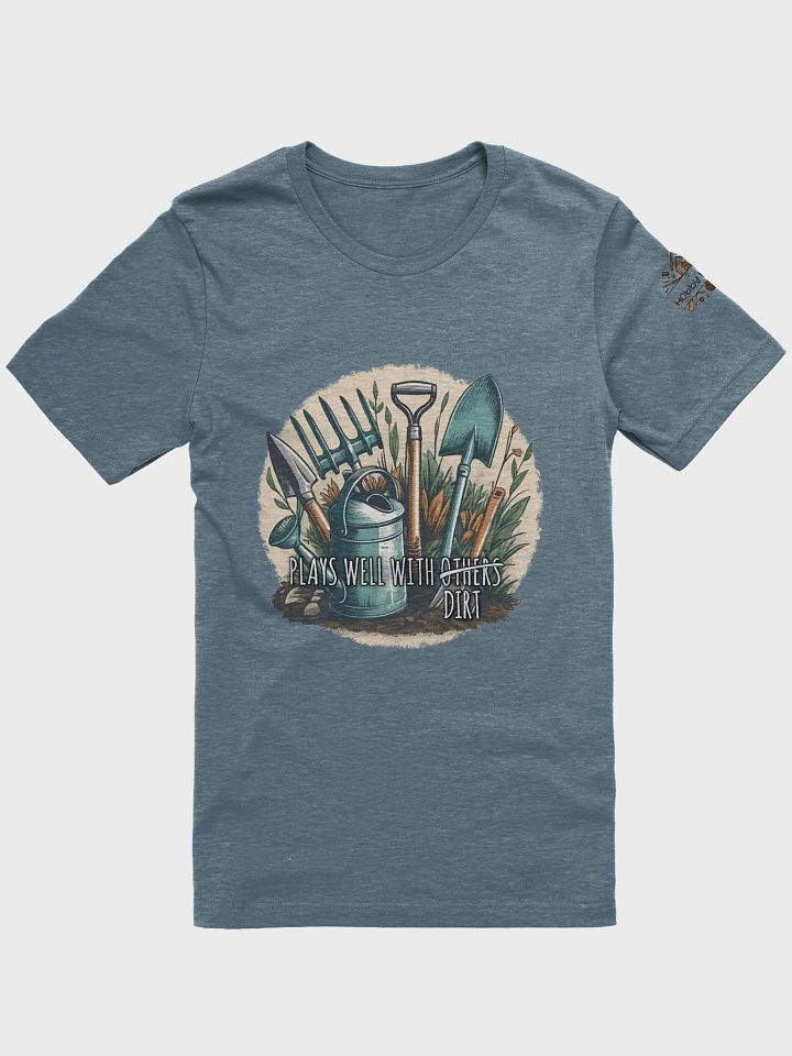 Plays Well With Dirt - Unisex T-Shirt product image (51)
