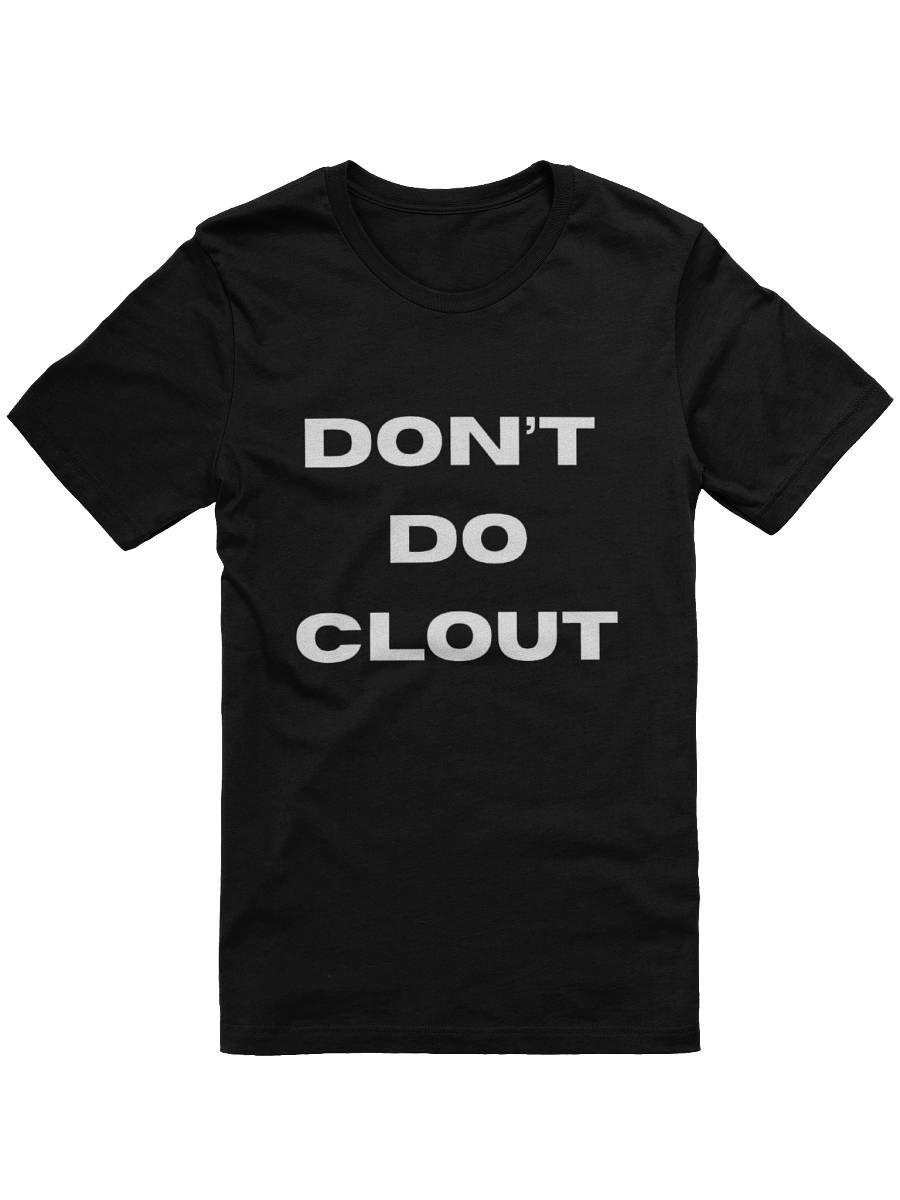 DON'T DO CLOUT product image (1)
