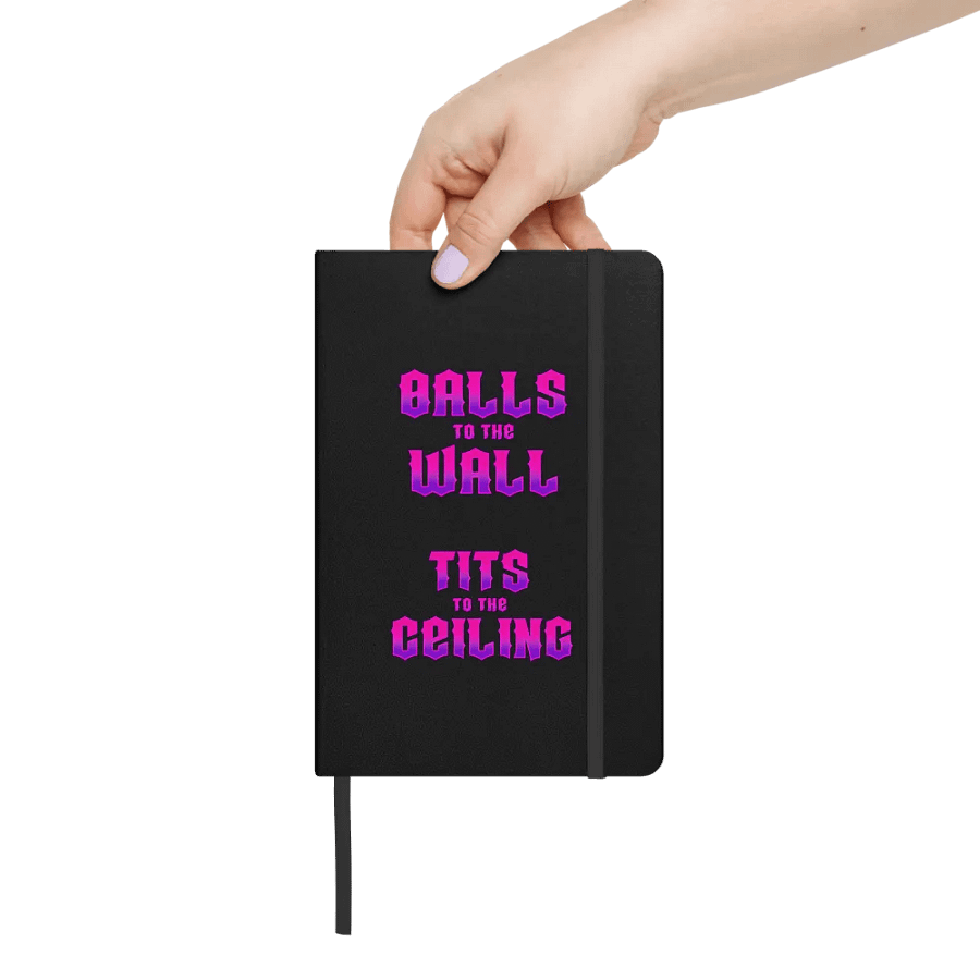 Balls to the Wall, Tits to the Ceiling Notebook product image (15)
