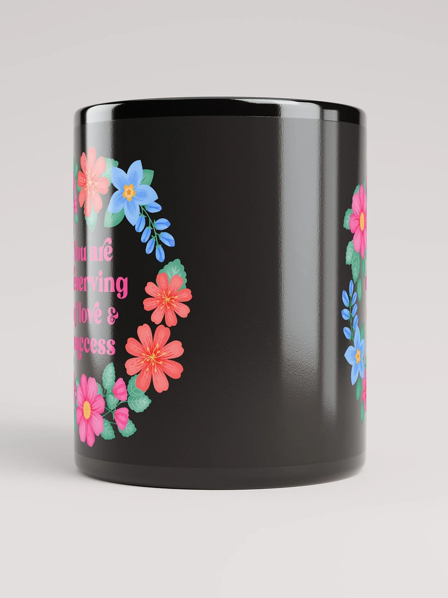You are deserving of love & success - Black Mug product image (5)