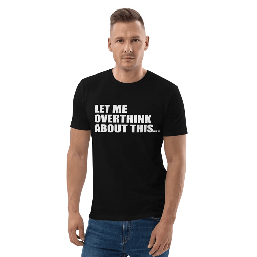 FUNNY LET ME OVERTHINK ABOUT THIS SHIRT FOR MEN WOMEN product image (4)