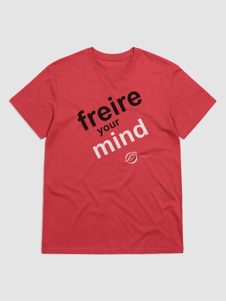 Freire your Mind! (org-t) product image (1)