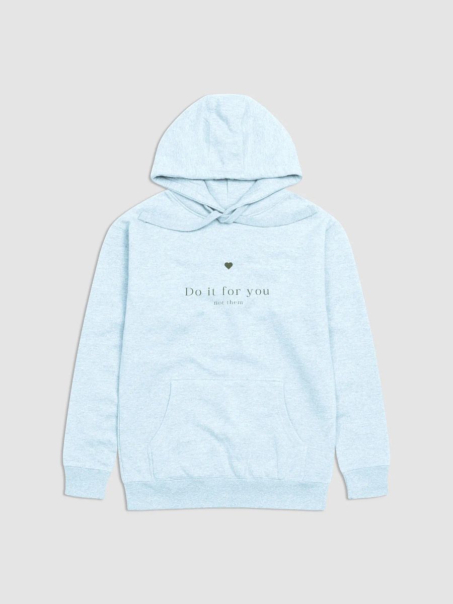 Do it for you -Hoodie product image (7)