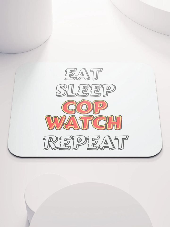 EAT, SLEEP, COPWATCH, REPEAT product image (1)
