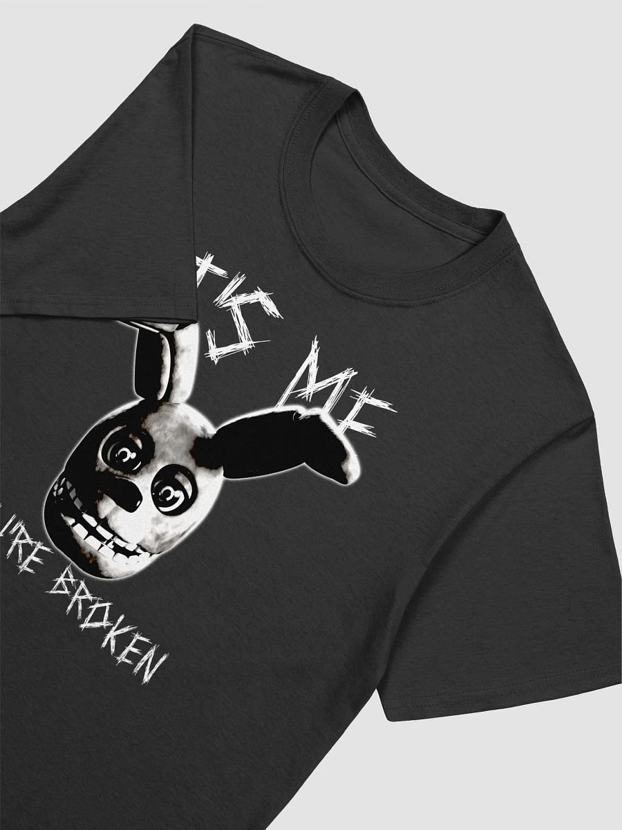 YOU'RE BROKEN + ITS ME Springy T-Shirt (DTFx) product image (4)