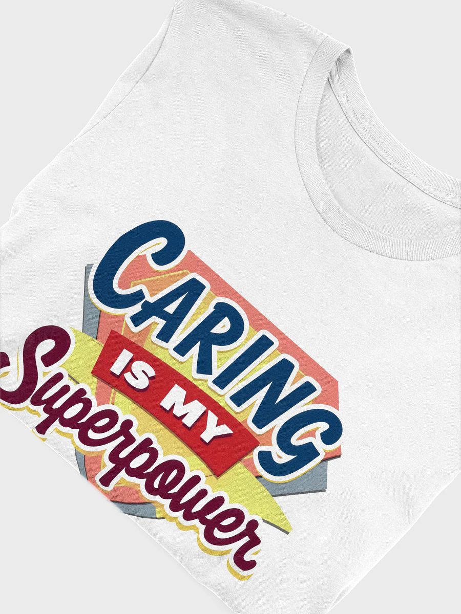 Caring Superpower Tee product image (52)
