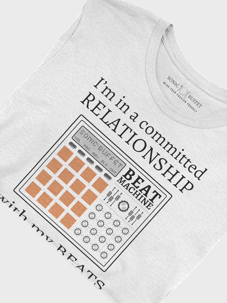 "I'm In A Committed Relationship With My Beats" T-Shirt (light colors) product image (5)