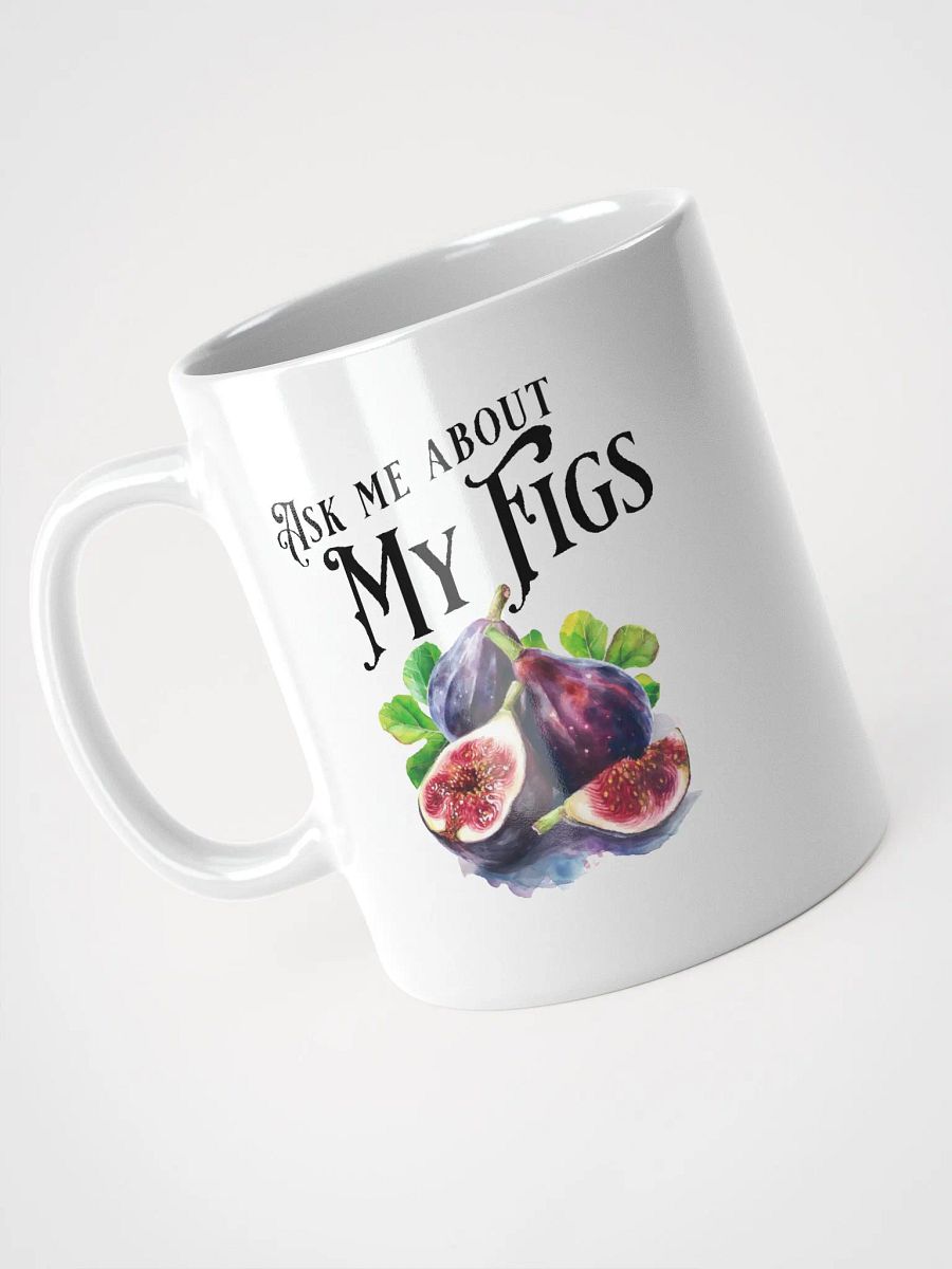 Ask Me About My Figs Mug product image (3)