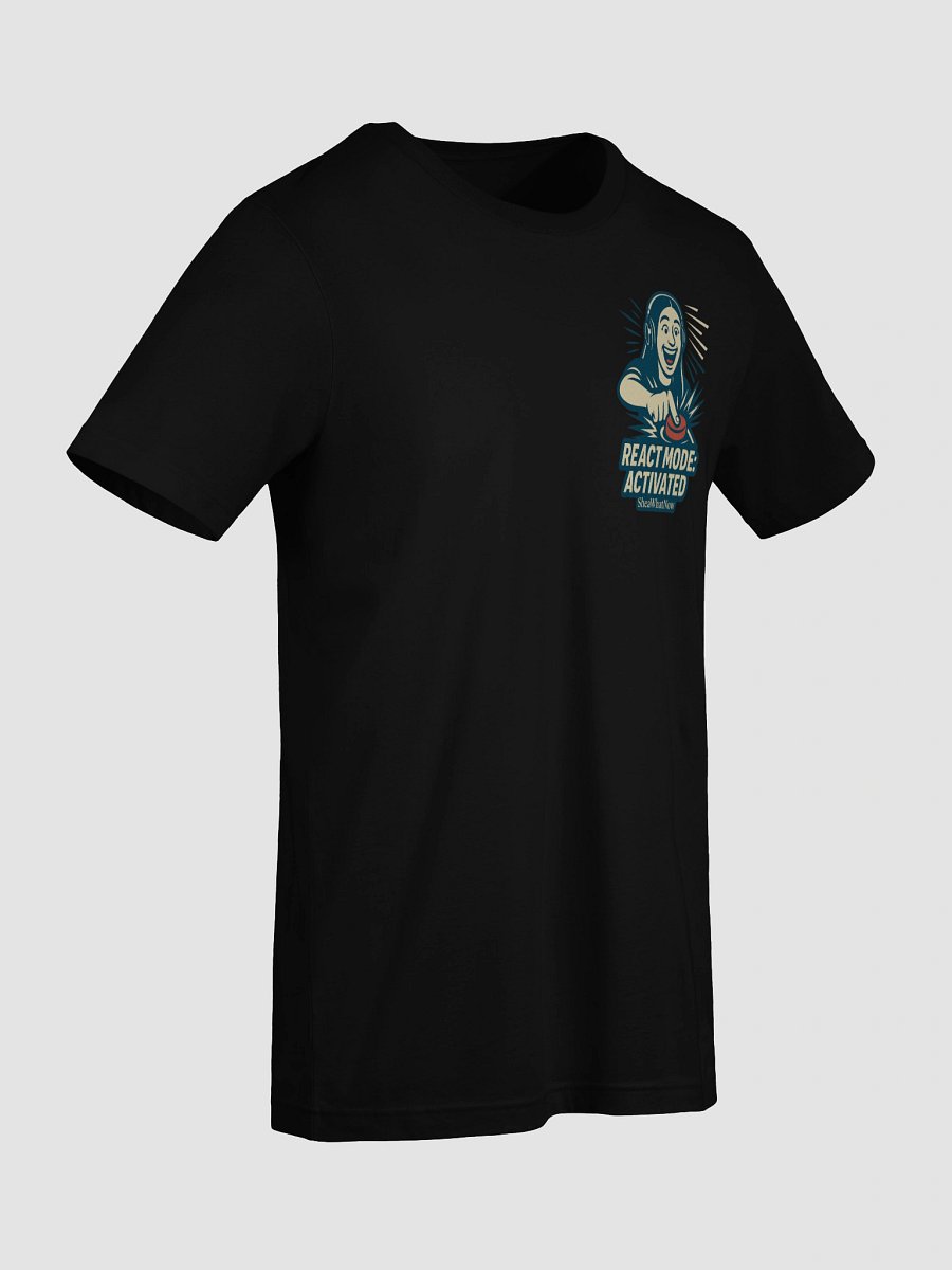 React Mode: ACTIVATED Tee product image (45)