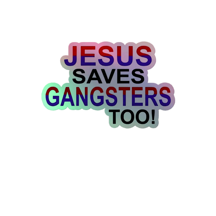 Jesus Saves Gangsters Too Sticker product image (2)