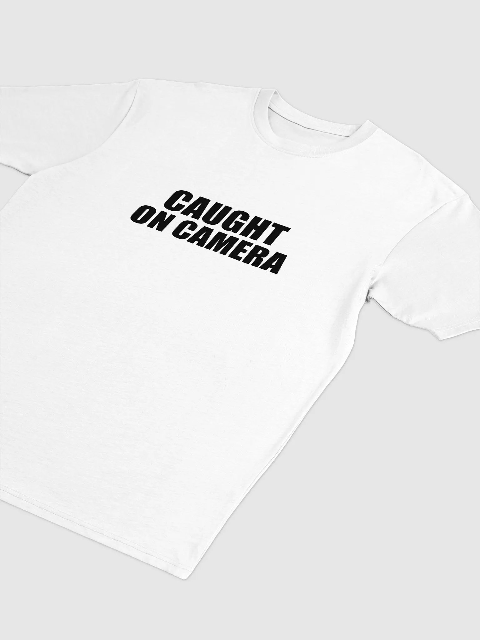 Caught on Camera Statement T-Shirt product image (2)