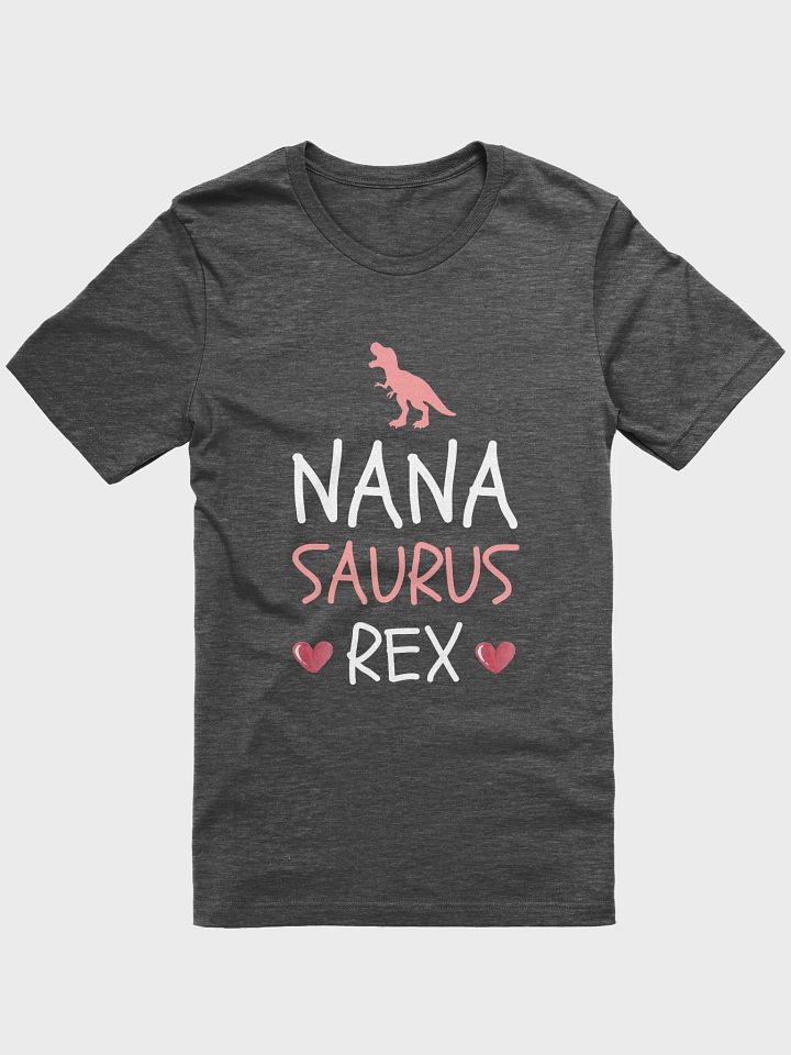 Nanasaurus Rex Cute Nana Dinosaur - Unisex T-shirt Bella Canvas 3001 product image (1)