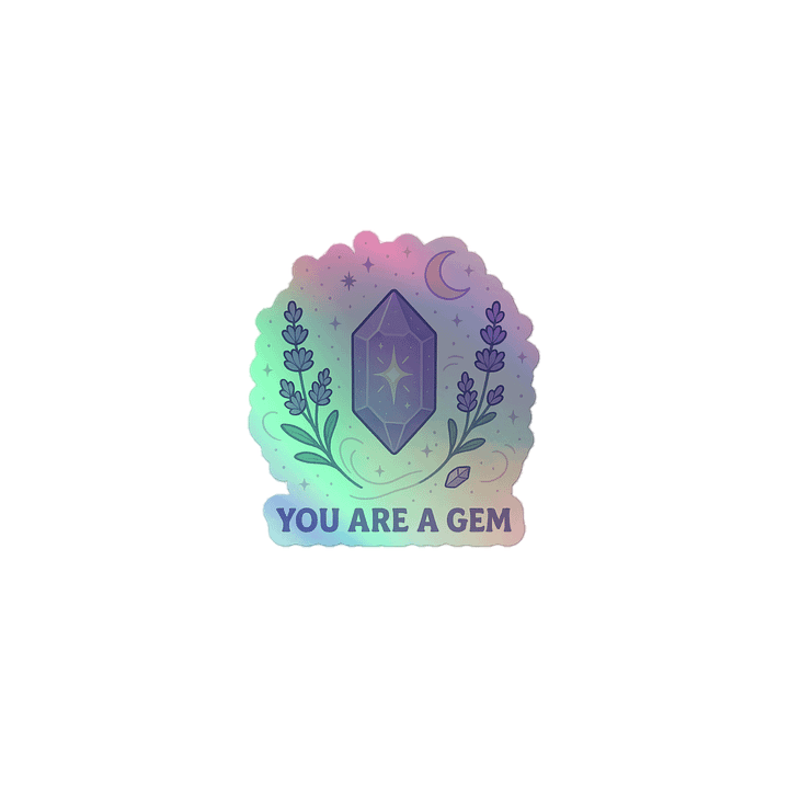 You Are A Gem Holo Sticker product image (1)