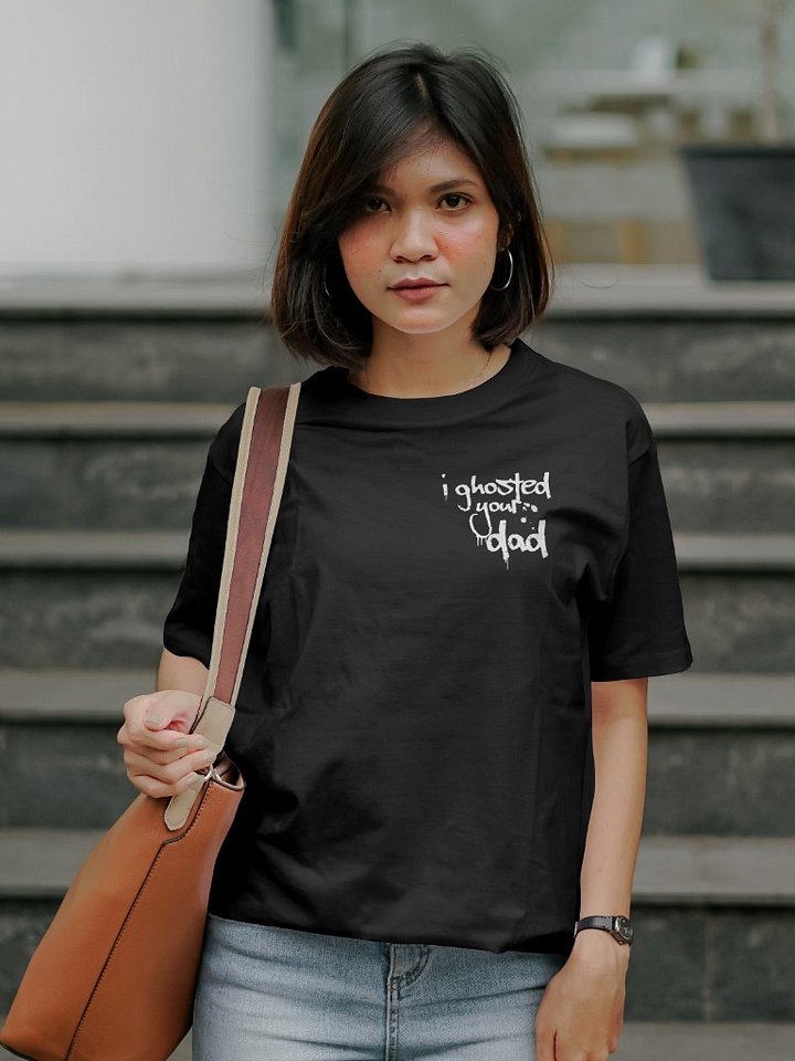 Ghosted Your Dad Tee Shirt product image (1)