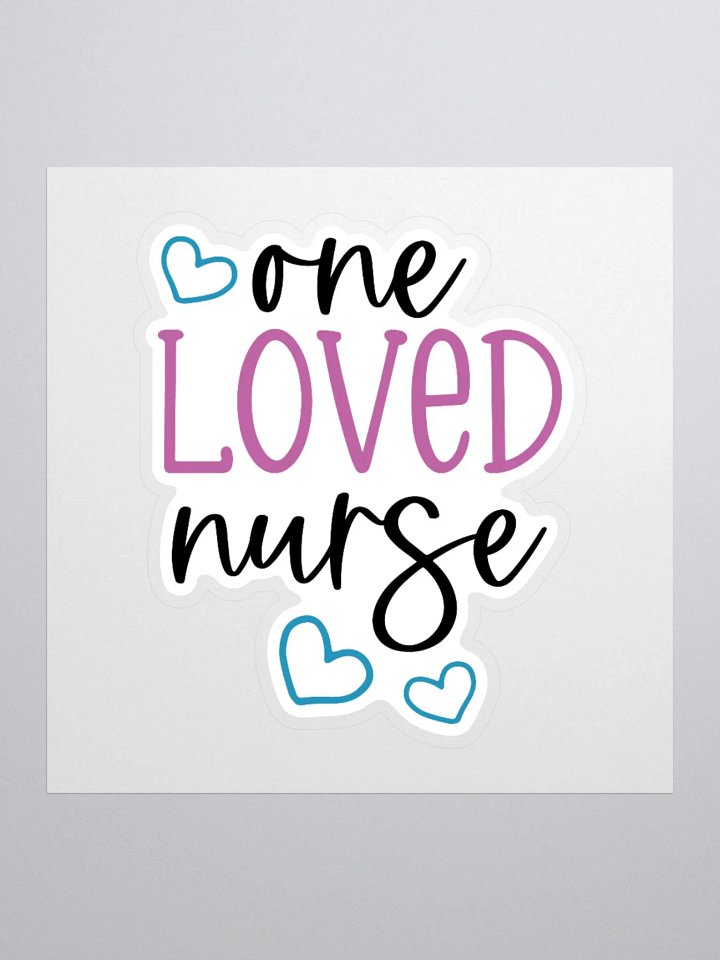 One Loved Nurse Sticker product image (3)