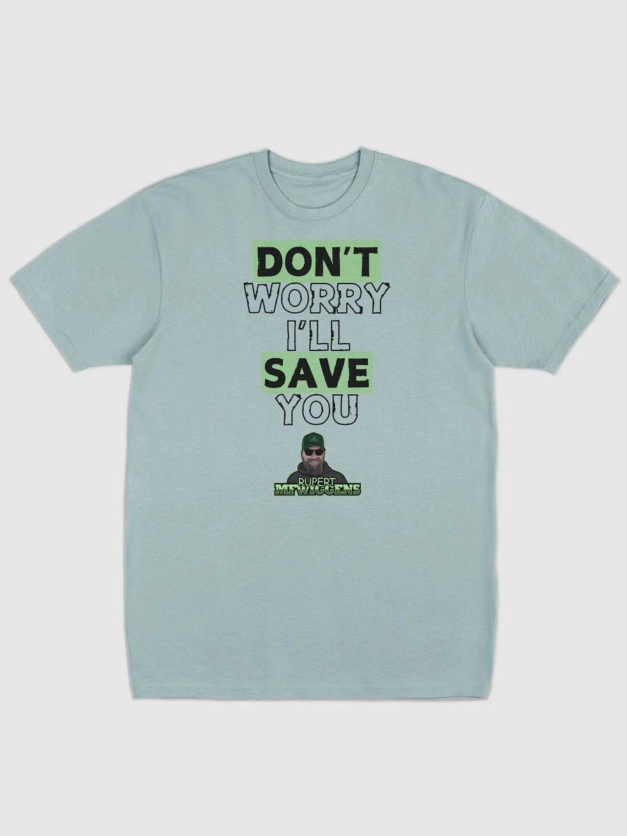 Don't Worry I'll Save You Shirt product image (1)
