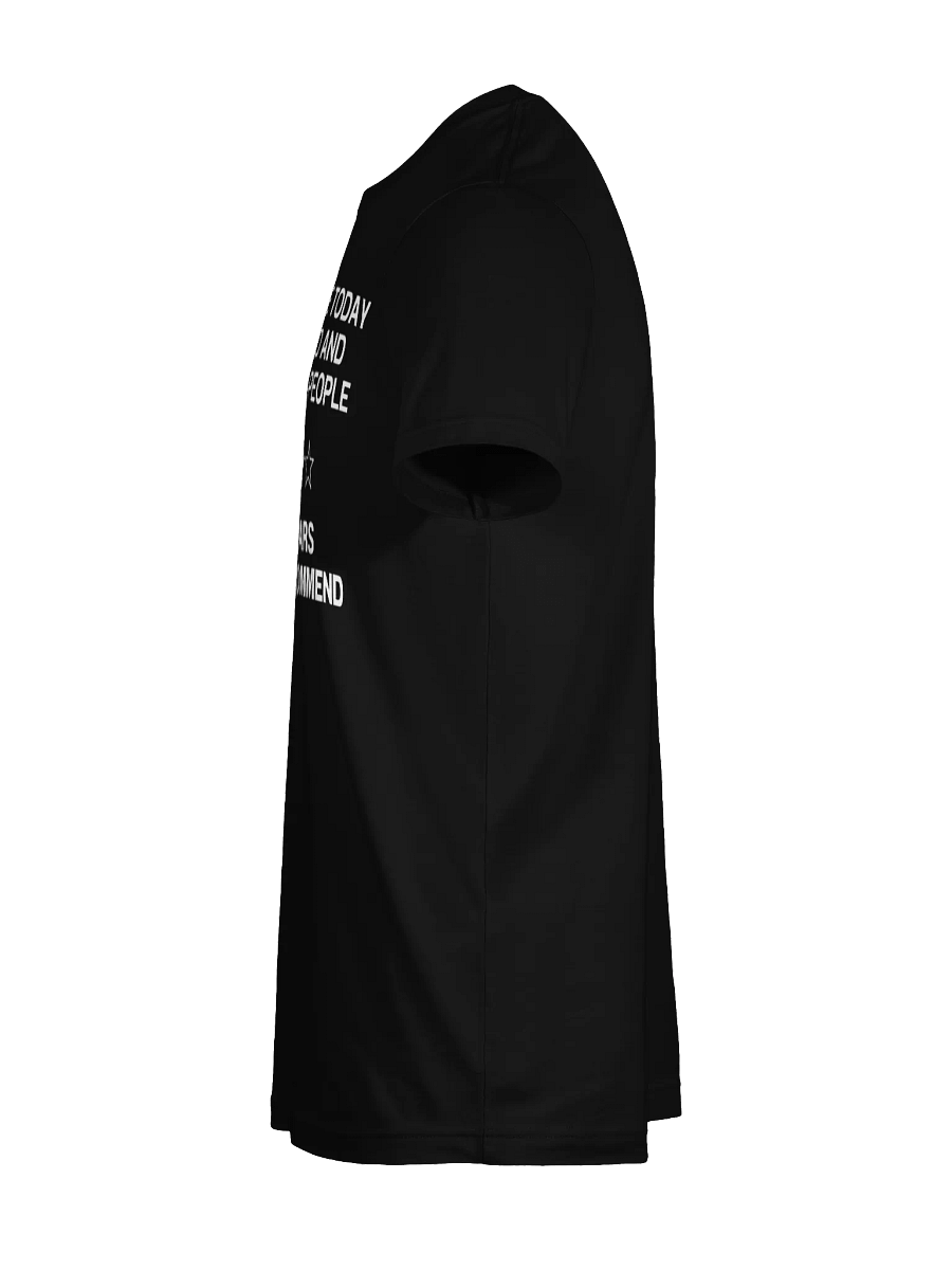 WENT OUTSIDE TODAY IT WAS COLD AND THERE WERE PEOPLE T-Shirt product image (112)