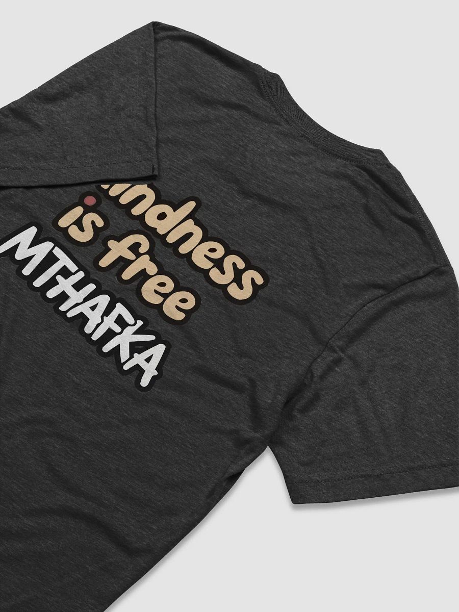 Kindness Is Free MTHAFKA product image (4)