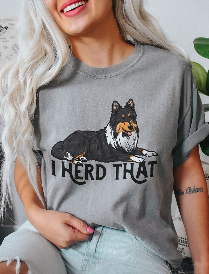 I Herd That T-Shirt of a Shetland Sheepdog (Tricolor) | Funny T-Shirt for Sheltie Paw-rents product image (11)
