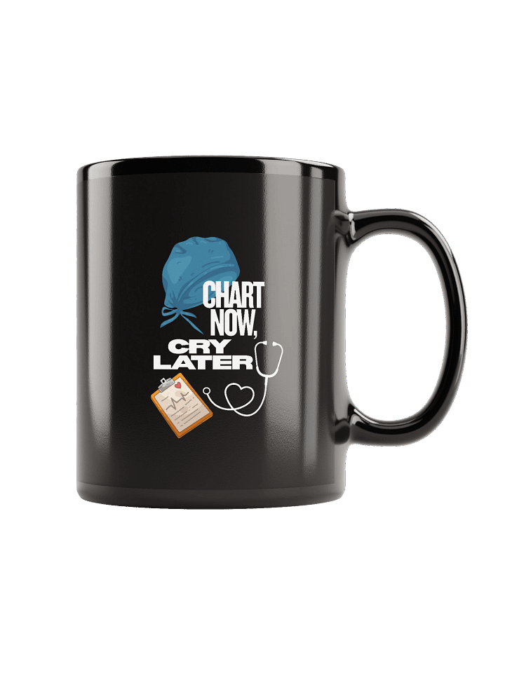Chart Now, Cry Later Black Mug product image (1)