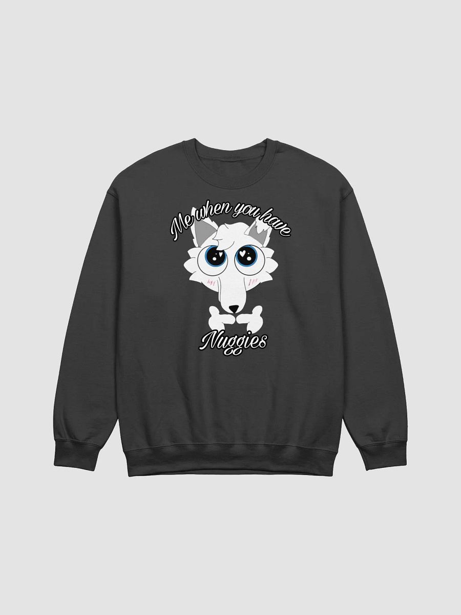 When you have nuggies crewneck sweat shirt product image (1)
