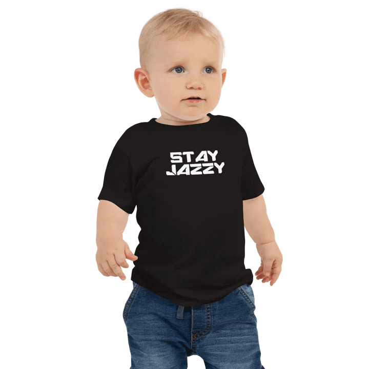 Baby/Toddler "Stay Jazzy" T-Shirt product image (1)