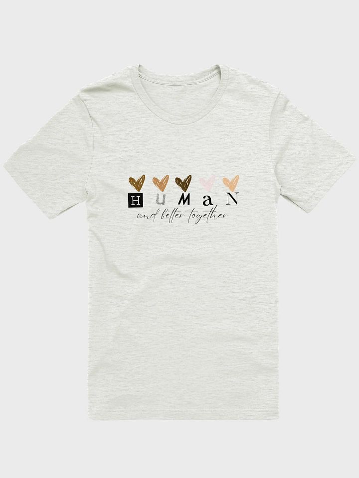 Human & Better Together Tee product image (4)