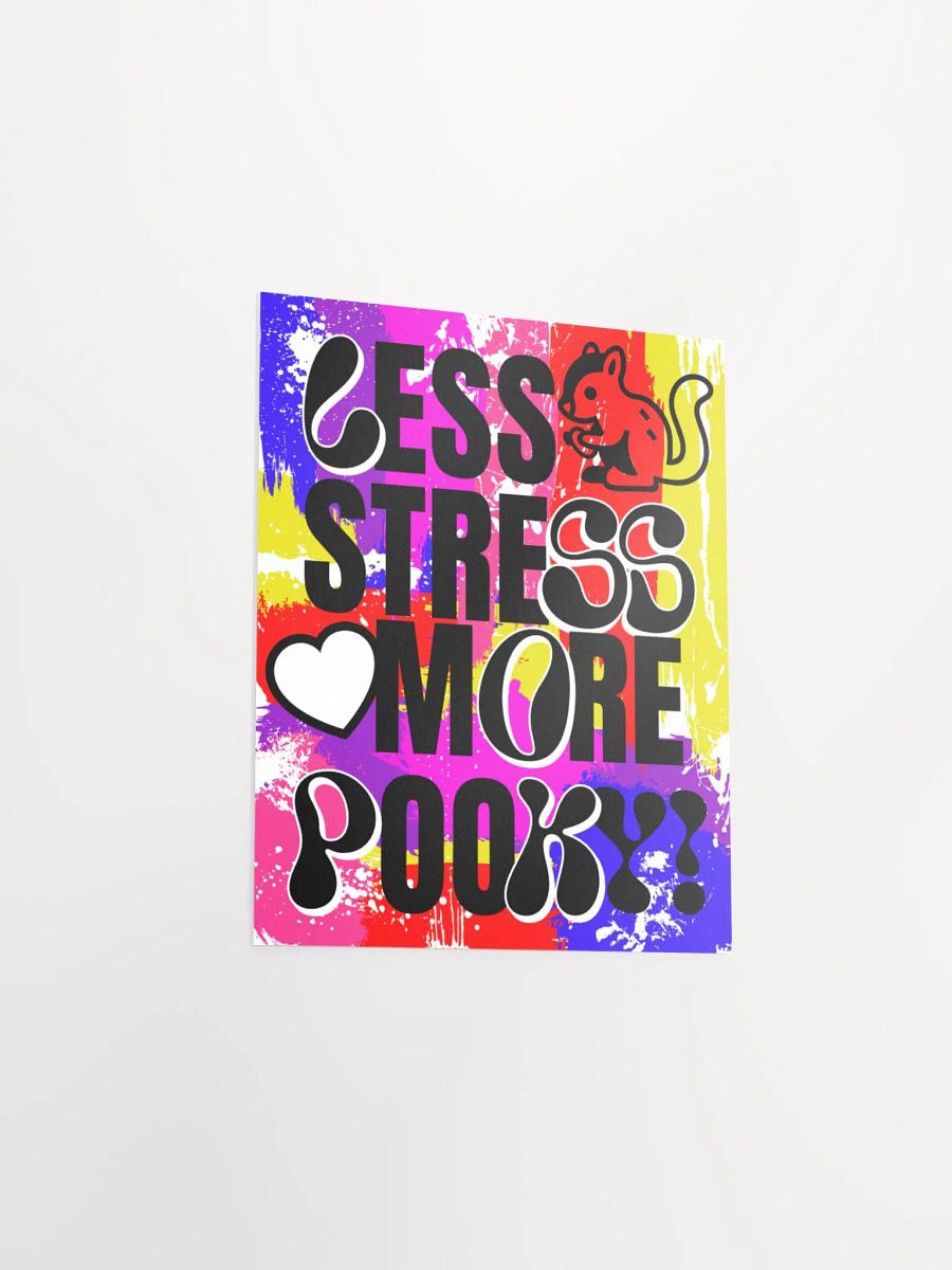 LESS STRESS, MORE POOKY Print product image (12)
