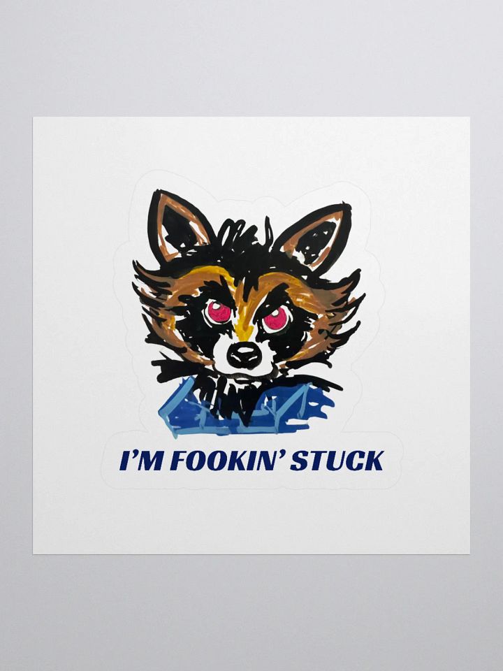 I'm Fookin' Stuck Sticker product image (3)