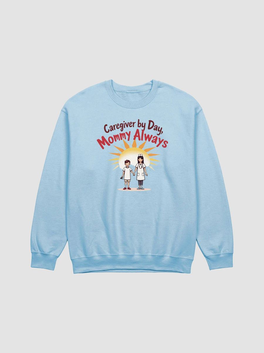 Caregiver by Day, Mommy Always Crewneck Sweatshirt product image (6)