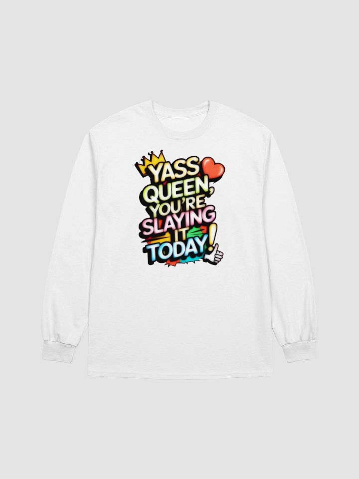 Yass Queen You're Slaying It Today! (H003) product image (1)
