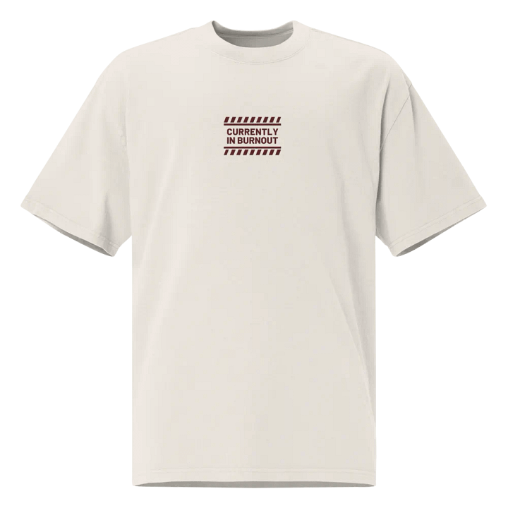 CURRENTLY IN BURNOUT (outline, maroon thread) oversized faded neutral tee product image (1)