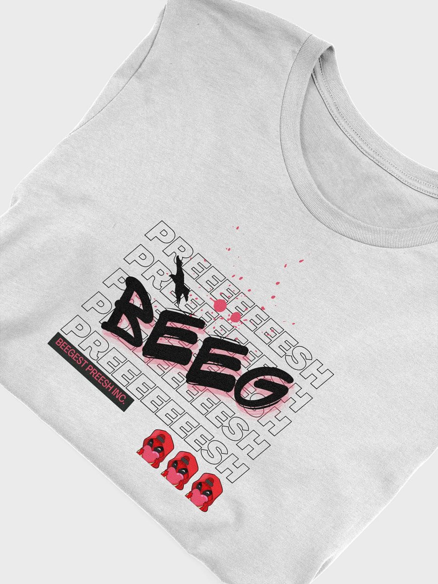 Beeg Preeeeeeesh T-Shirt product image (5)