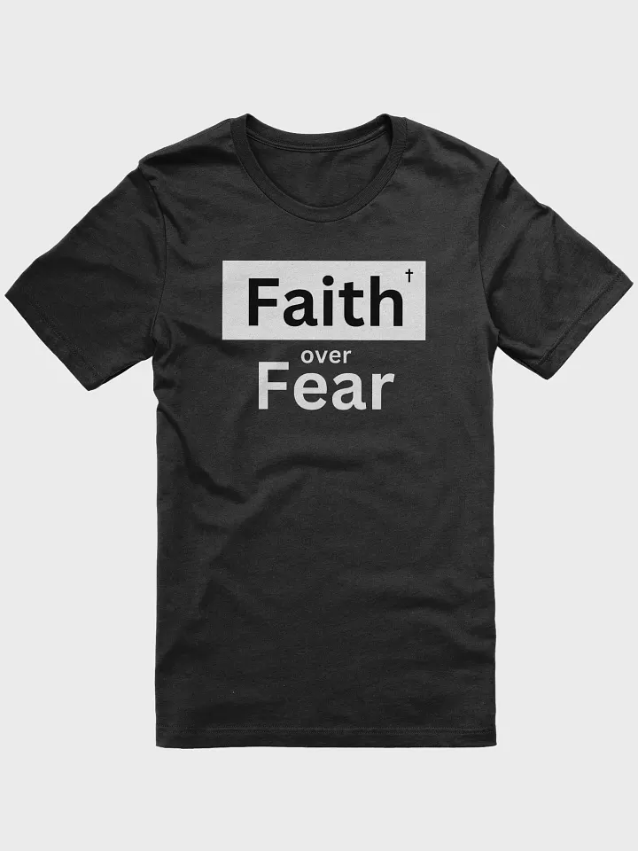Faith Over Fear T-Shirt product image (2)