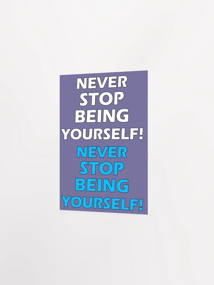 Never Stop Being Yourself Poster product image (2)
