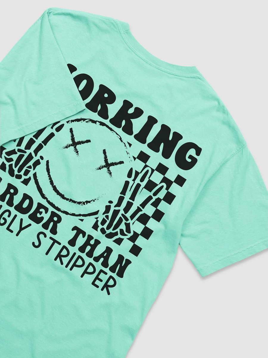 Working Harder Than an ugly Stripper: Heavyweight T-Shirt product image (82)