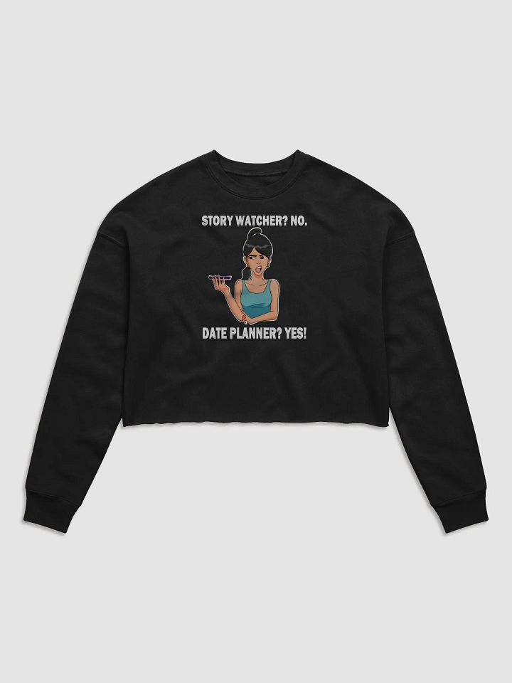 Story Watcher vs. Date Planner - CROP sweatshirt, raw hem product image (1)