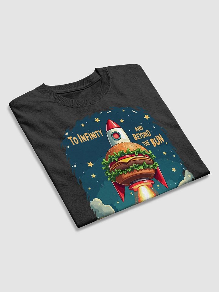 To Infinity and Beyond the Bun T-Shirt product image (2)