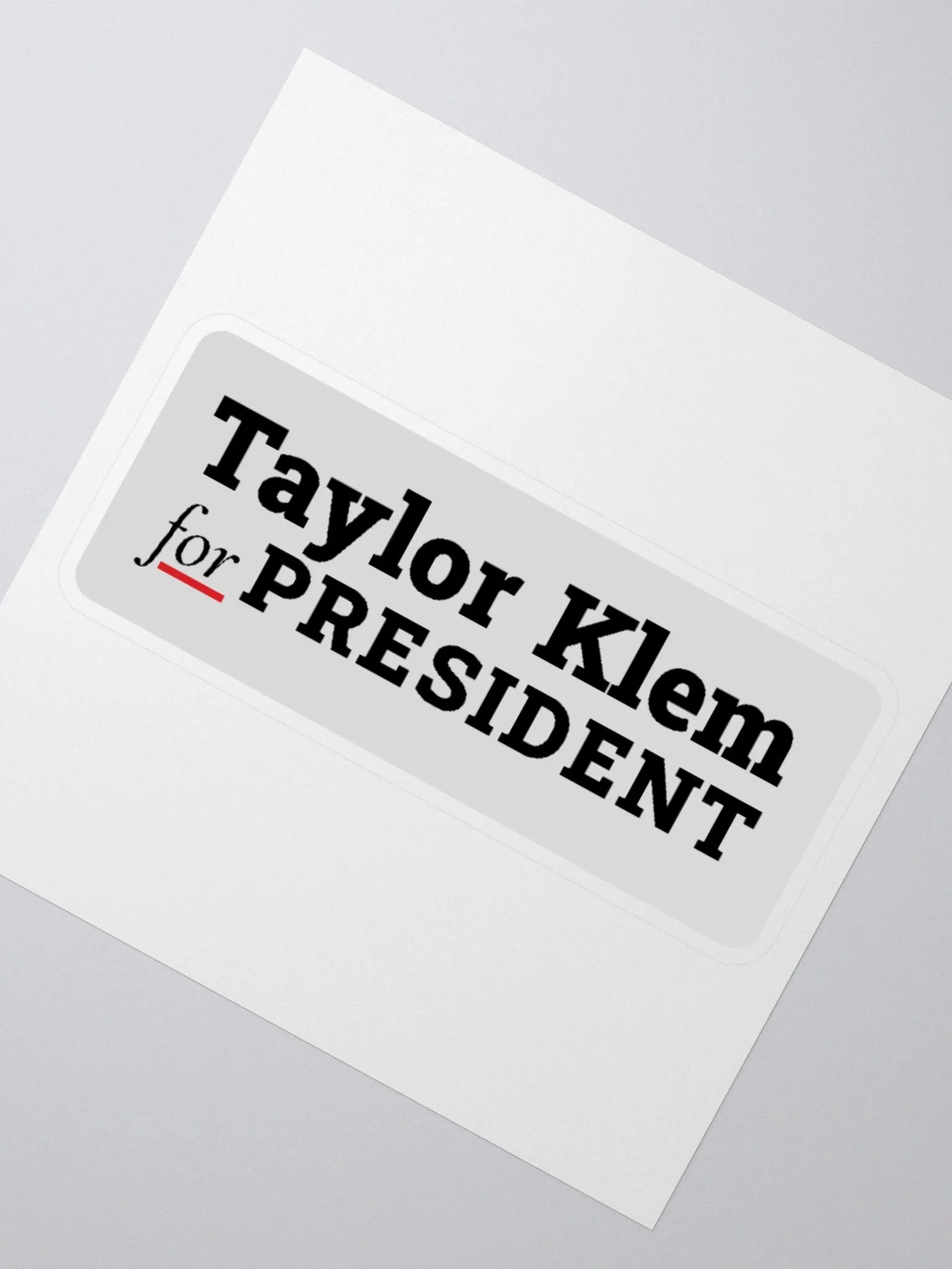 Taylor Klem for President Sticker product image (5)