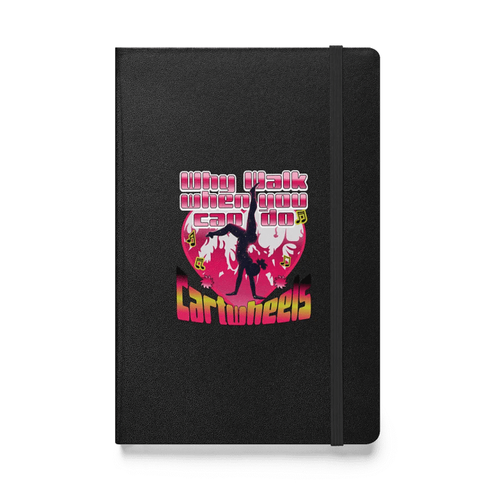 Why Walk When You Can Do Cartwheels Heartfelt Hardcover Journal product image (1)