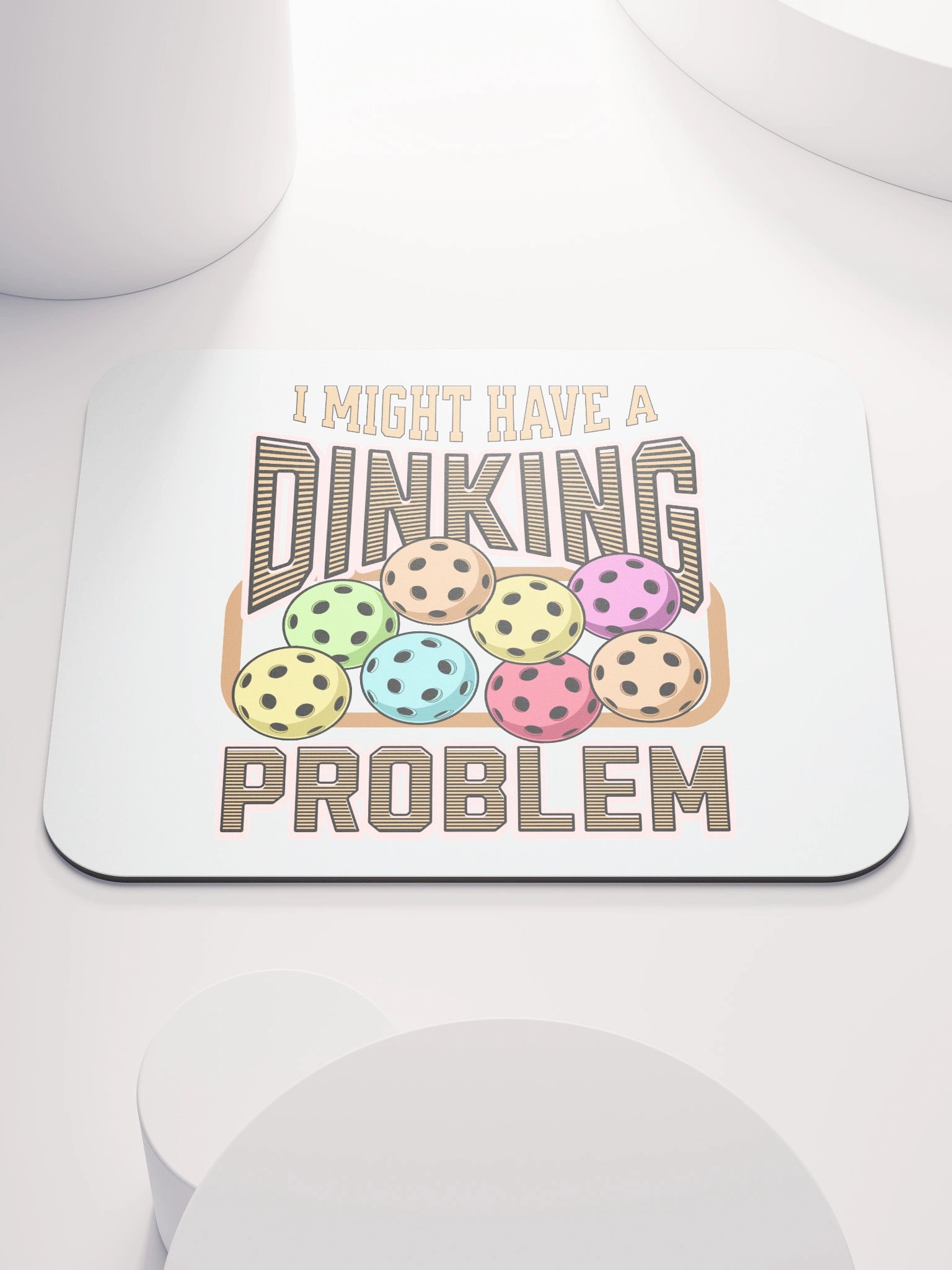 I Might Have A Dinking Problem Pickleball Whimsical Mouse Pad product image (2)