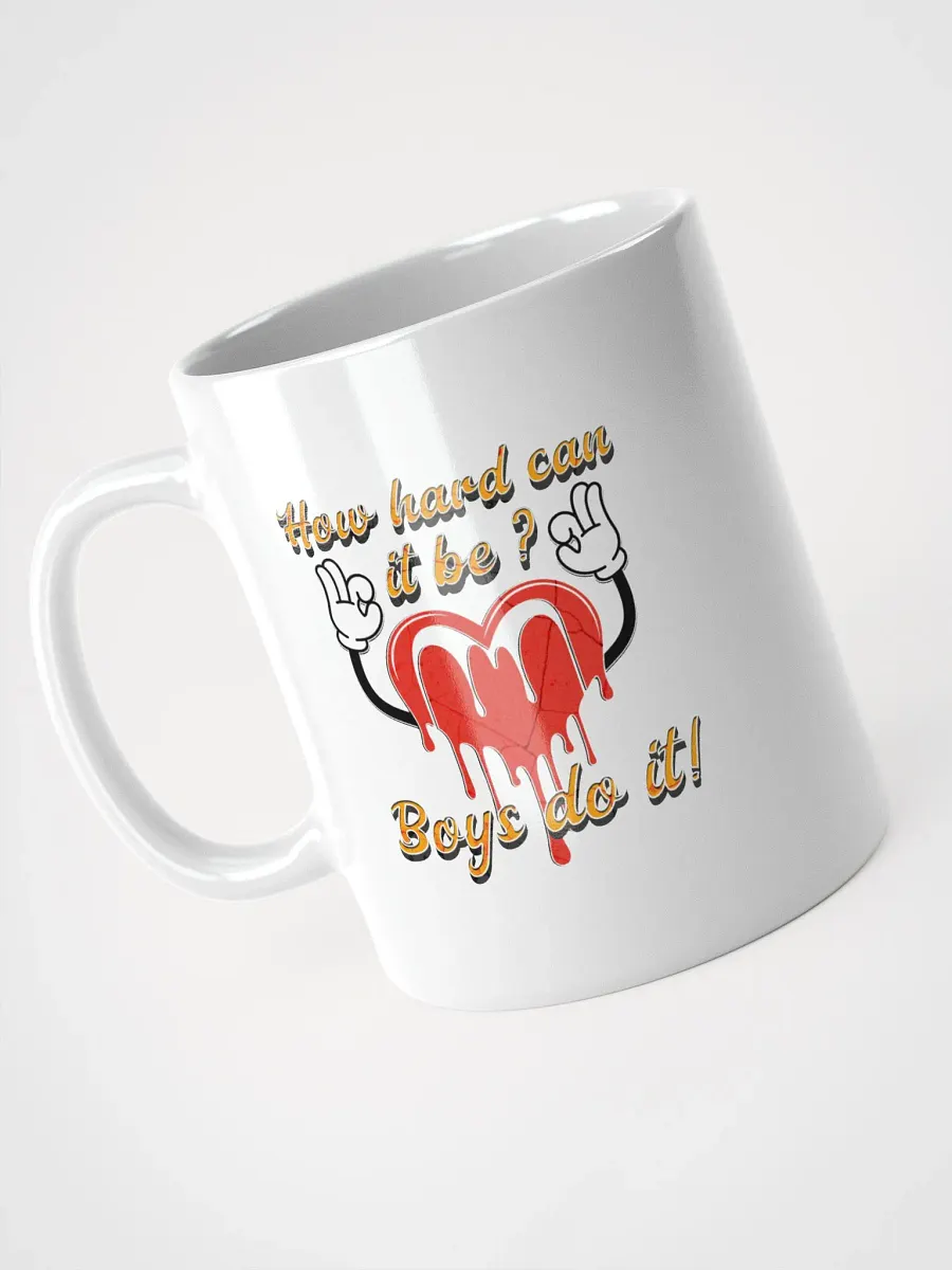 How Hard Can It Be Boys Do It Heartfelt Gesture Mug product image (2)