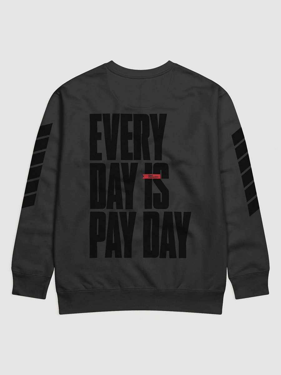 Everyday is Payday Cotton Sweatshirt product image (4)