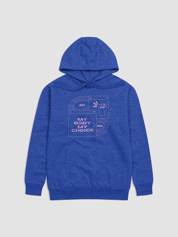4B Empowerment Hoodie. My body my choice. product image (2)