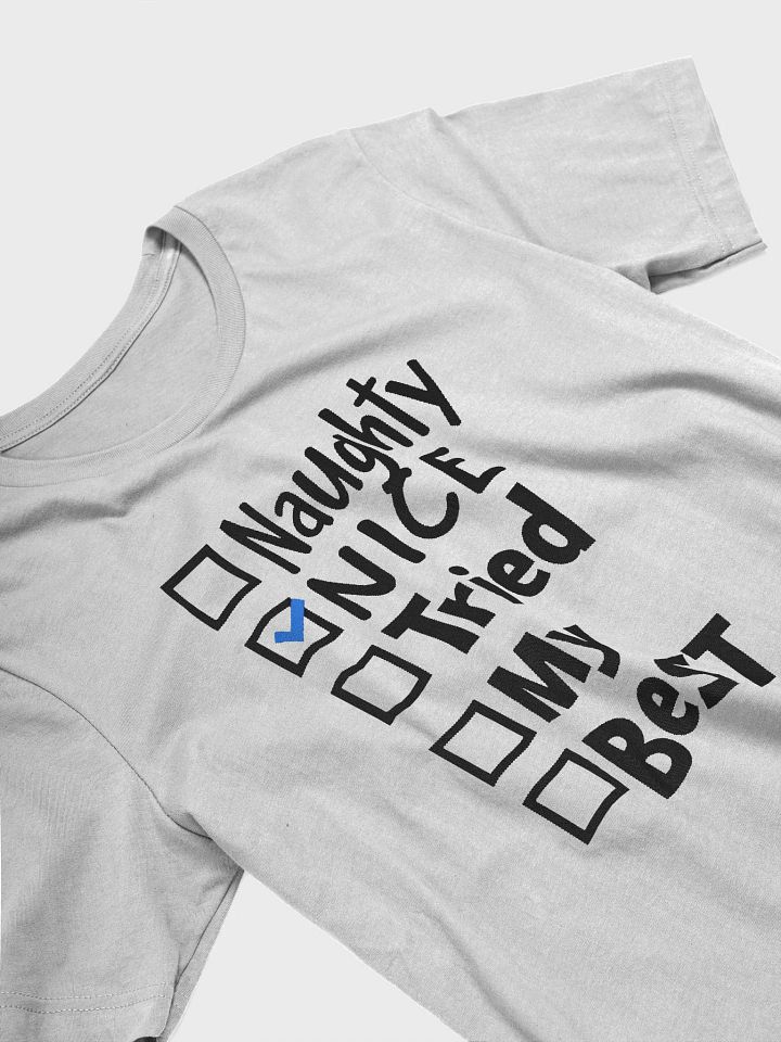 Naughty, Nice, Tried My Best T-Shirt product image (2)